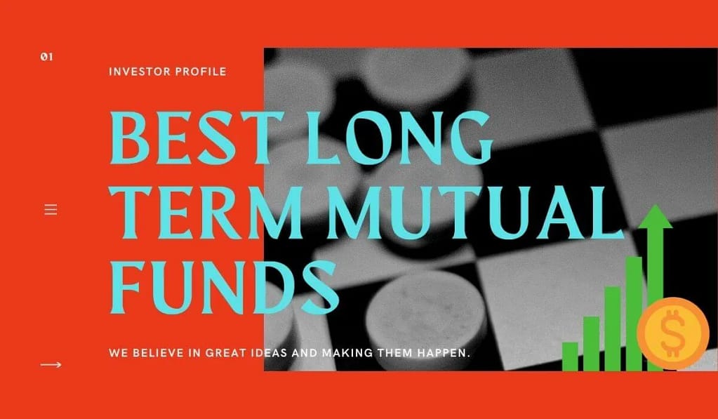 Best Long Term Mutual Funds in 2023